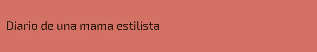 Diario de una mama estilista